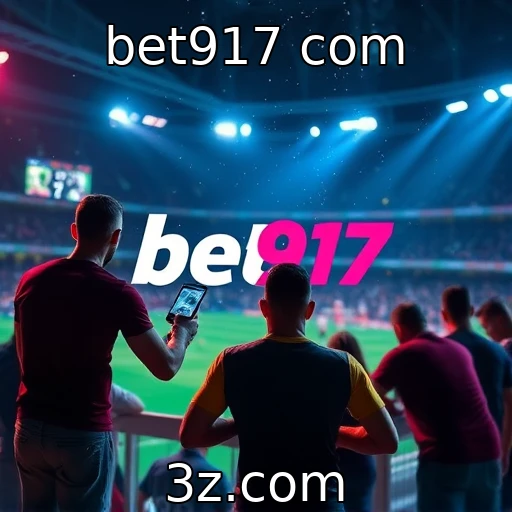 bet917 com Estratégias eficazes para aumentar suas apostas em esportes
